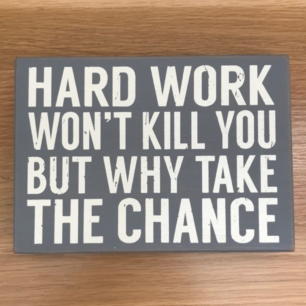 Quill, Plaque, ‘Hard Work’. NWT